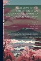 Narrative of the Expedition of an American Squadron to the China Seas and Japan