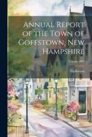 Annual Report of the Town of Goffstown, New Hampshire; Volume 1897