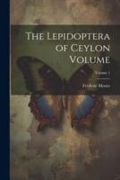 The Lepidoptera of Ceylon Volume; Volume 1