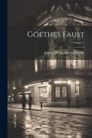 Goethes Faust; Volume 1