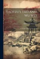Laotzu's Tao And Wu Wei