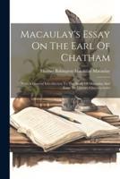 Macaulay's Essay On The Earl Of Chatham