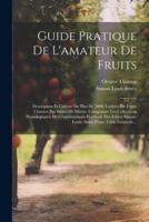 Guide Pratique De L'amateur De Fruits