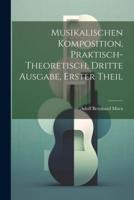 Musikalischen Komposition, Praktisch-Theoretisch, Dritte Ausgabe, Erster Theil
