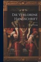 Die Verlorene Handschrift