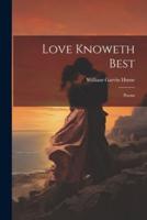 Love Knoweth Best