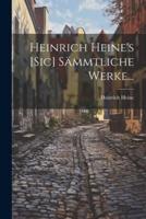 Heinrich Heine's [Sic] Sämmtliche Werke...