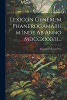 Lexicon Generum Phanerogamarum Inde Ab Anno Mdccxxxvii...
