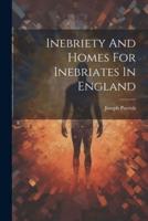 Inebriety And Homes For Inebriates In England