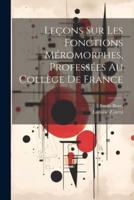 Leçons Sur Les Fonctions Méromorphes, Professées Au Collège De France