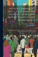 French Commercial Practice Connected With the Export and Import Trade to and from France