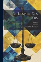 De L'esprit Des Lois; Volume 1