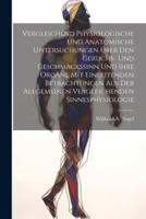 Vergleichend Physiologische Und Anatomische Untersuchungen Über Den Geruchs- Und Geschmackssinn Und Ihre Organe Mit Einleitenden Betrachtungen Aus Der Allgemeinen Vergleichenden Sinnesphysiologie