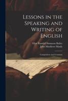 Lessons in the Speaking and Writing of English