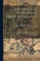 Annales De La Province Et Comté Du Hainaut