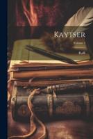 Kaytser; Volume 1