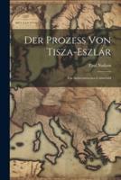 Der Prozess Von Tisza-Eszlár