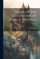 Deeds of the Olden Time, by Ann of Swansea; Volume 4