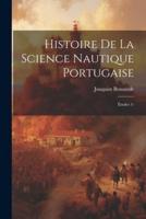 Histoire De La Science Nautique Portugaise