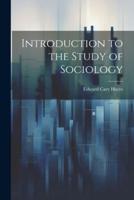 Introduction to the Study of Sociology