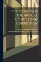 Proceedings of the Annual Congress of Correction