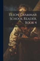 Elson Grammar School Reader, Book 4