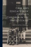 Care and Education of Crippled Children in the United States