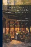 De L'influence Des Femmes Sur La Littérature Française