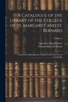 A Catalogue of the Library of the College of St. Margaret and St. Bernard