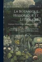 La Botanique Historique Et Littéraire