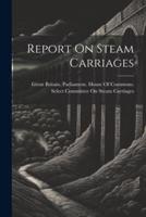 Report On Steam Carriages