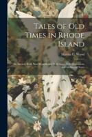 Tales of Old Times in Rhode Island