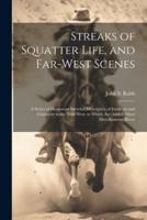Streaks of Squatter Life, and Far-West Scenes