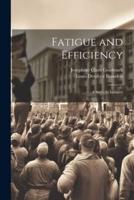 Fatigue and Efficiency