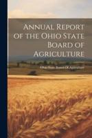 Annual Report of the Ohio State Board of Agriculture