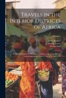 Travels in the Interior Districts of Africa