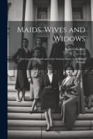 Maids, Wives and Widows
