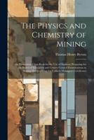 The Physics and Chemistry of Mining