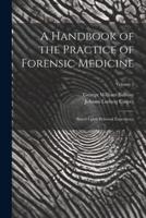 A Handbook of the Practice of Forensic Medicine