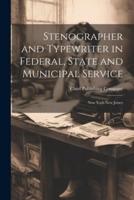 Stenographer and Typewriter in Federal, State and Municipal Service