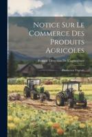 Notice Sur Le Commerce Des Produits Agricoles