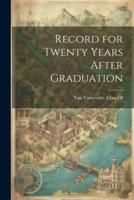 Record for Twenty Years After Graduation