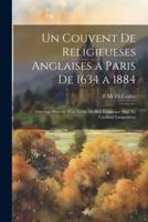 Un Couvent De Religieueses Anglaises a Paris De 1634 a 1884