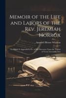 Memoir of the Life and Labors of the Rev. Jeremiah Horrox