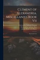 Clement of Alexandria. Miscellanies Book Vii