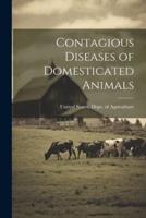 Contagious Diseases of Domesticated Animals