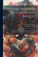 Histoire Primitive Des Euskariens-Basques