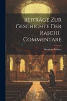 Beiträge Zur Geschichte Der Raschi-Commentare