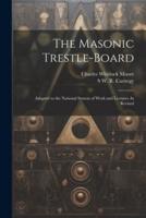 The Masonic Trestle-Board