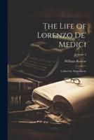 The Life of Lorenzo De' Medici